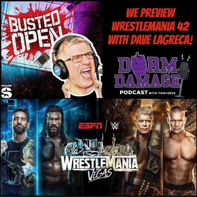 DORM DAMAGE EPISODE 137: “WRESTLEMANIA 42 PREVIEW WITH DAVID LAGRECA”
