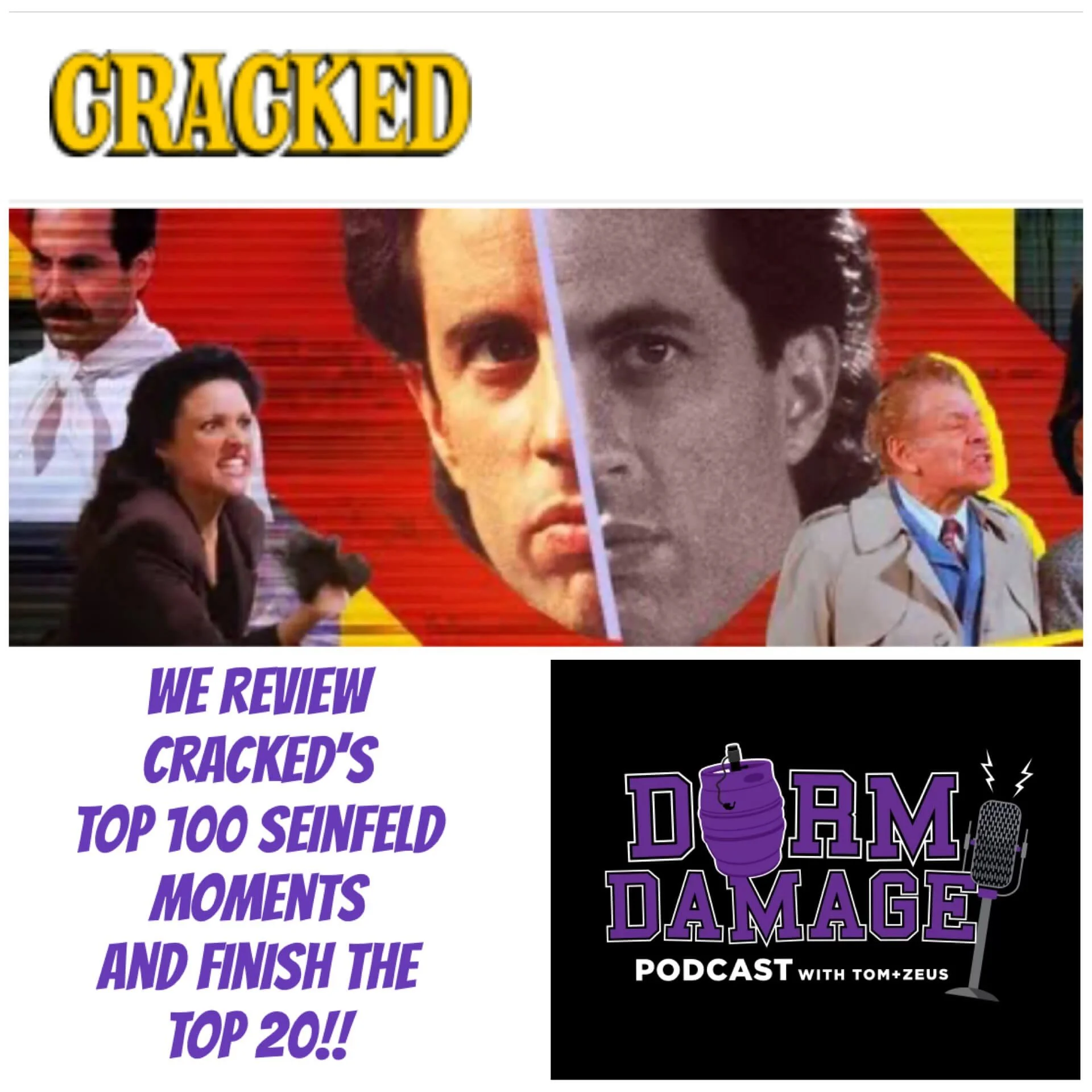 DORM DAMAGE EPISODE 144: “TOP 100 GREATEST SEINFELD MOMENTS BY CRACKED.COM NUMBERS 20-1!"