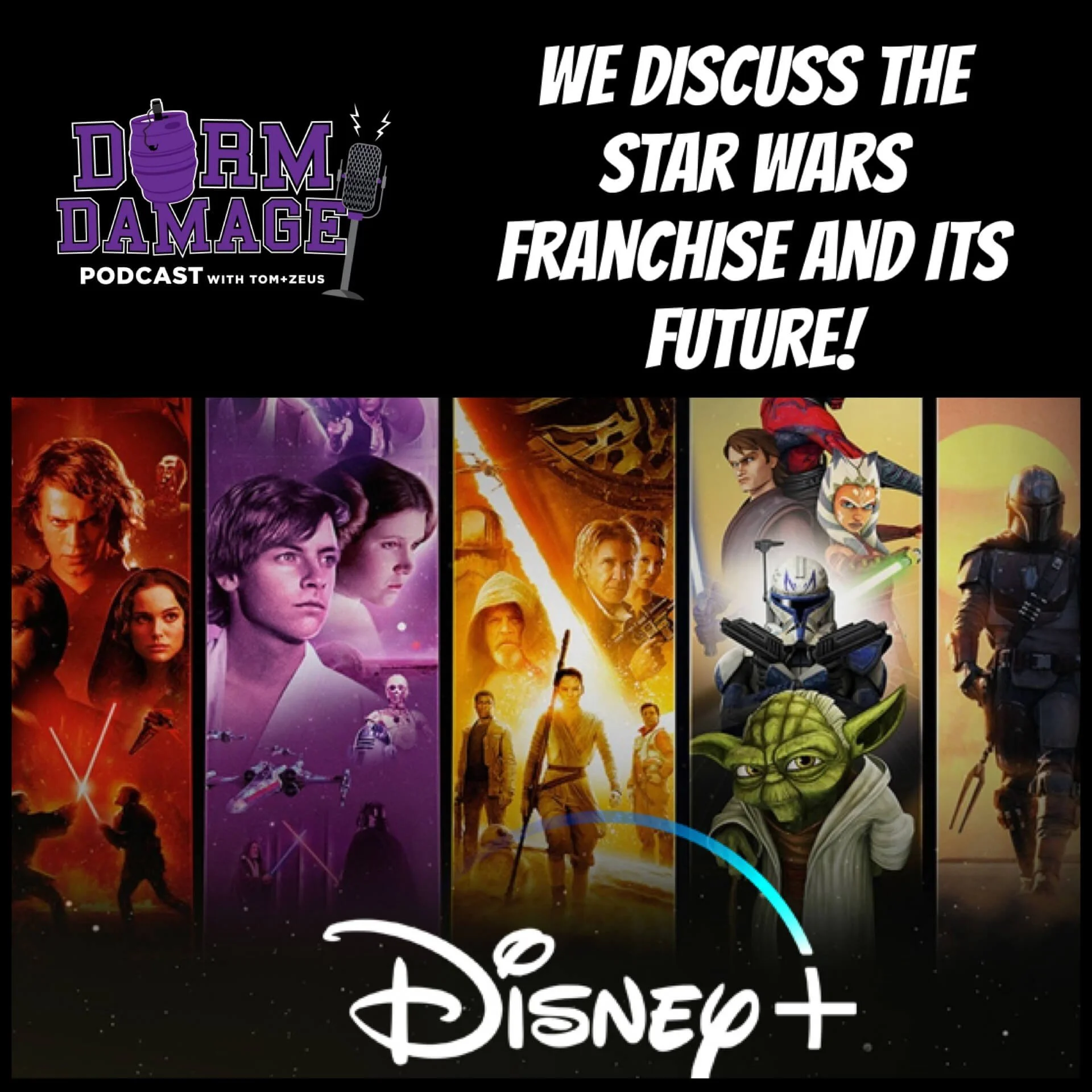 DORM DAMAGE EPISODE 145: “THE FUTURE OF THE STAR WARS FRANCHISE!"