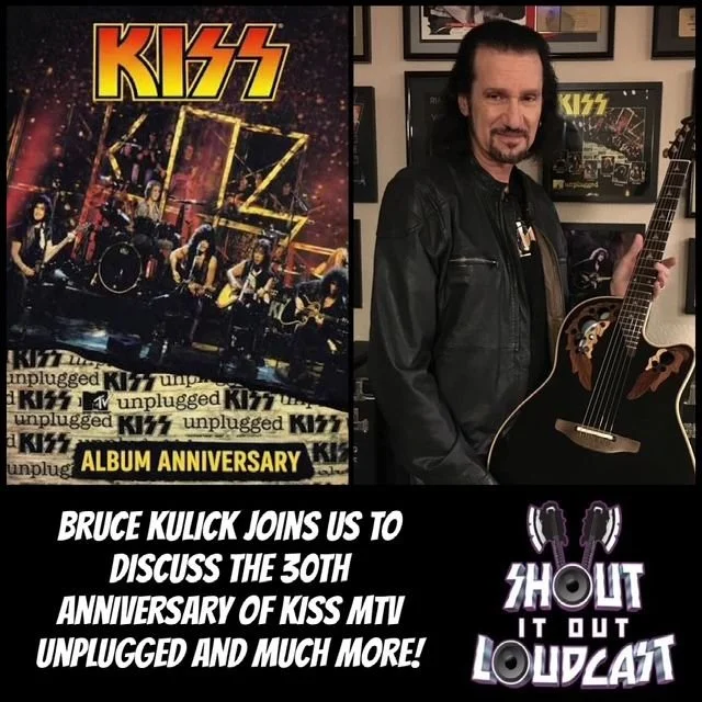 EPISODE 386: "KISS MTV UNPLUGGED 30TH ANNIVERSARY WITH GUEST BRUCE KULICK”