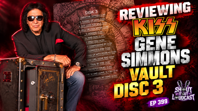EPISODE 399: "GENE SIMMONS VAULT DISC 3"