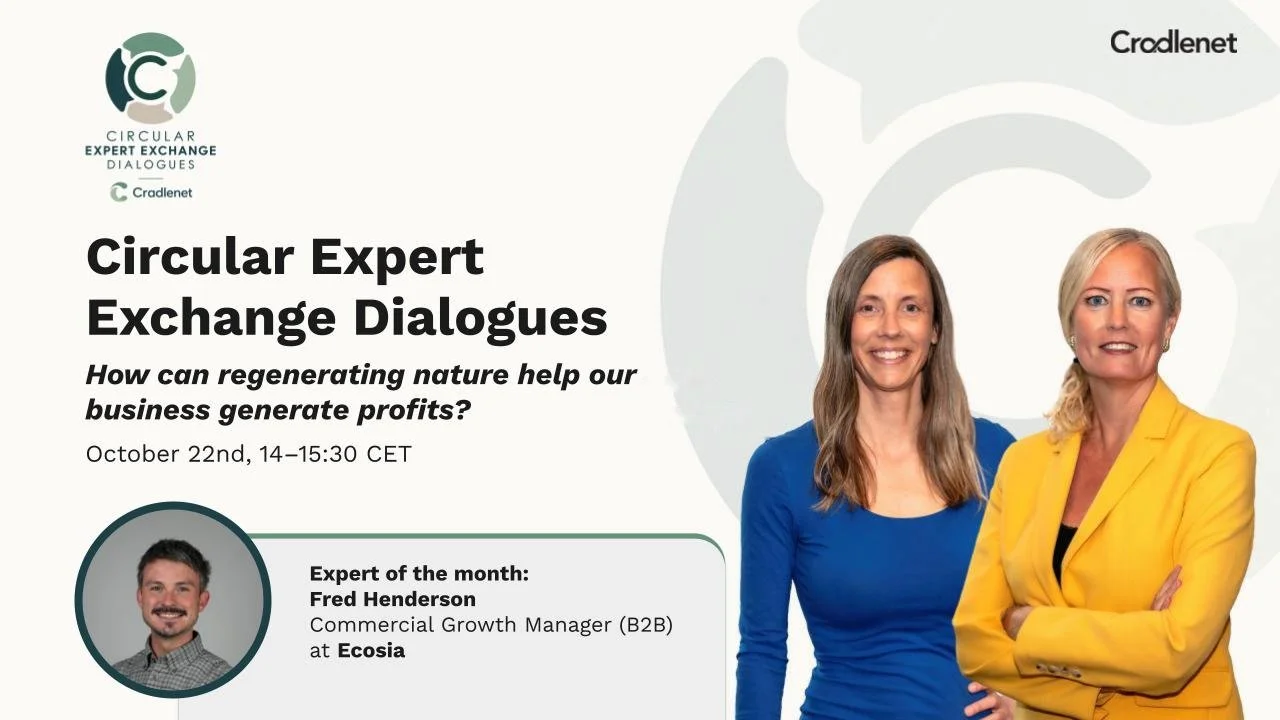 Circular Expert Exchange Dialogues: How can regenerating nature help our business generate profits?