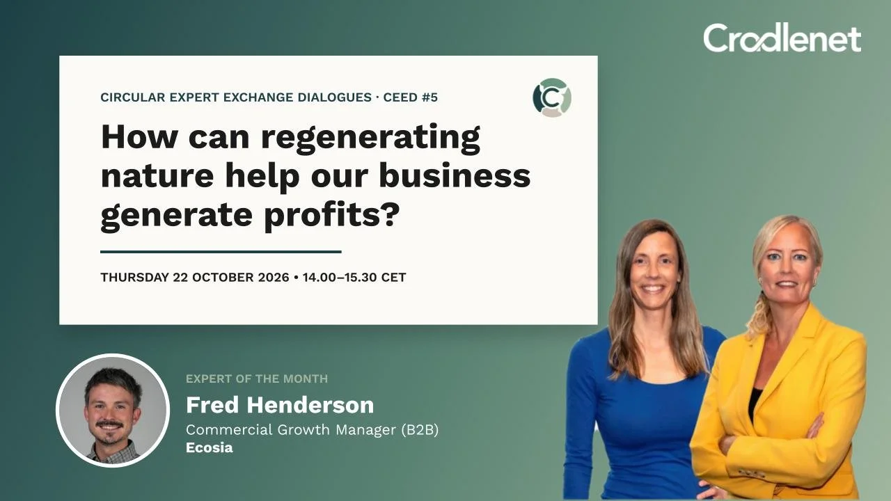 Circular Expert Exchange Dialogues: How can regenerating nature help our business generate profits?
