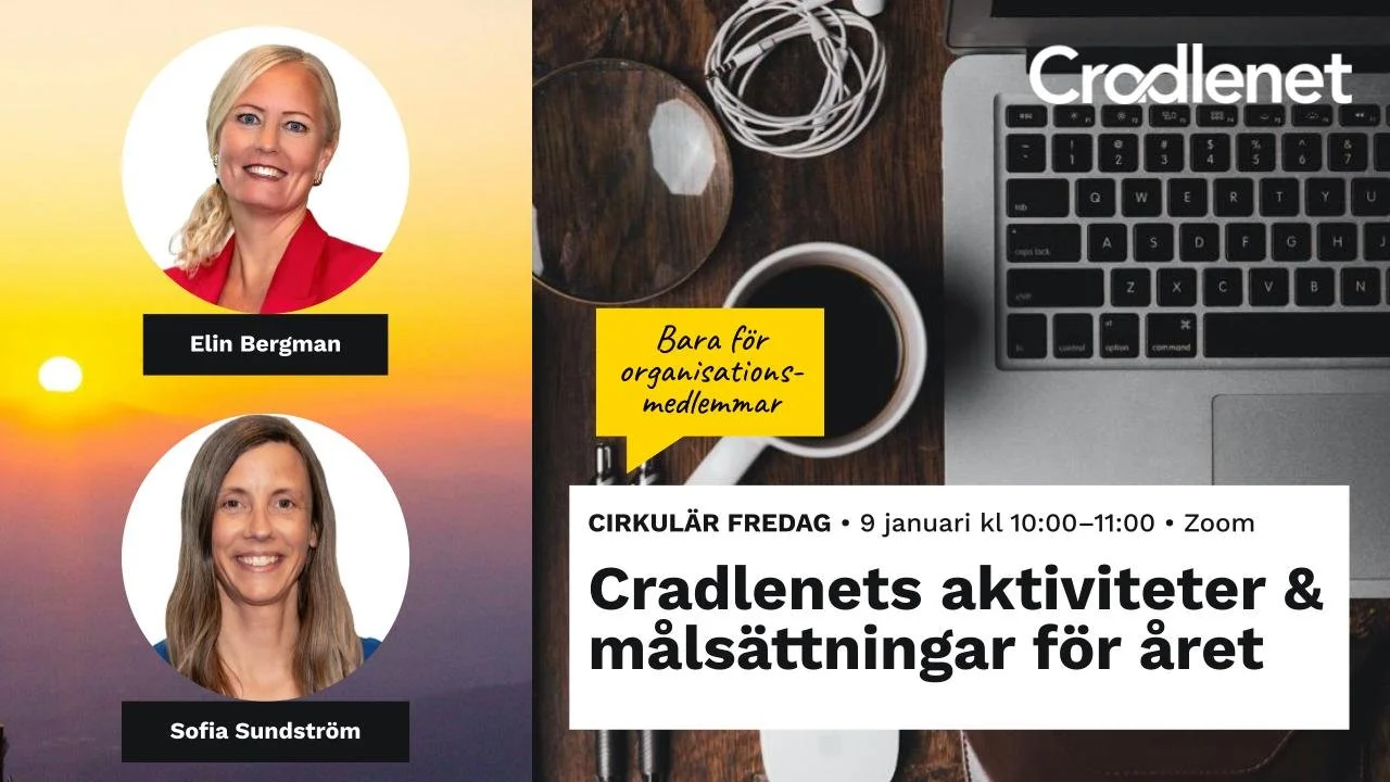 Cirkulär Fredag tema Cradlenets aktiviteter &amp; målsättningar för året