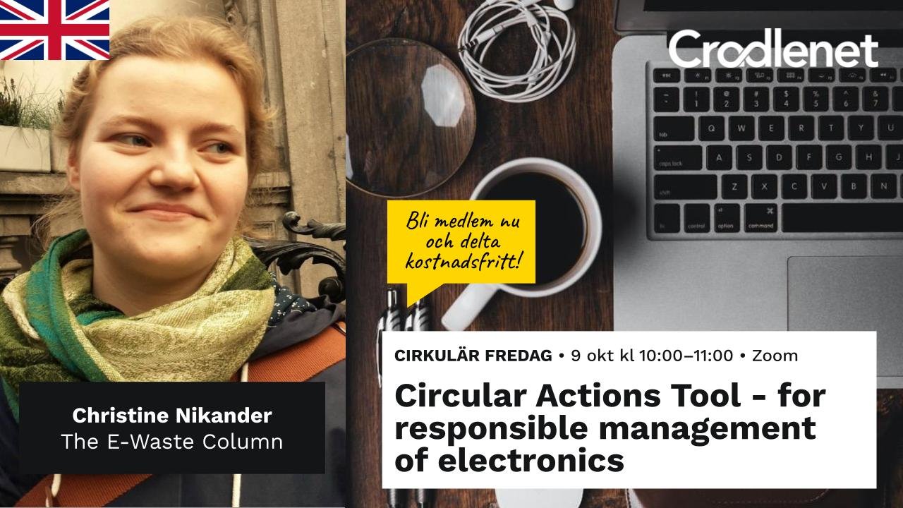 Cirkulär Fredag tema: Circular Actions Tool - for responsible management&nbsp;of electronics&nbsp;