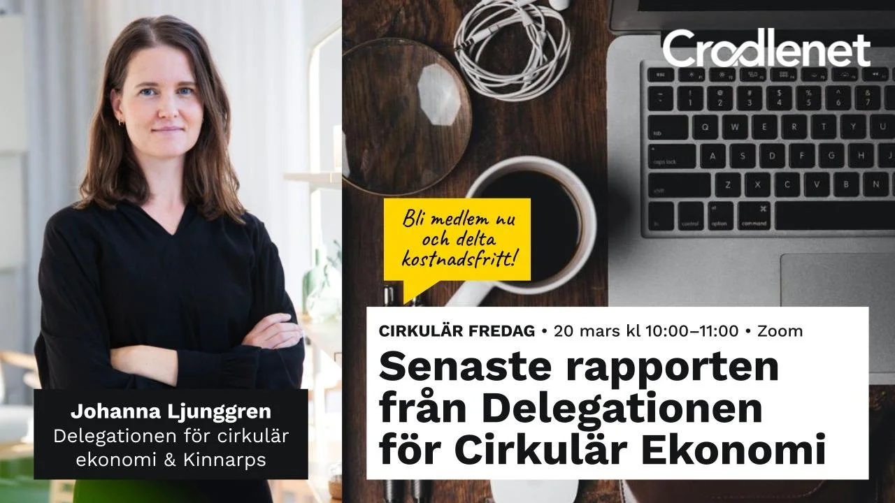 Cirkulär Fredag tema: Senaste rapporten&nbsp;från Delegationen&nbsp;för Cirkulär Ekonomi