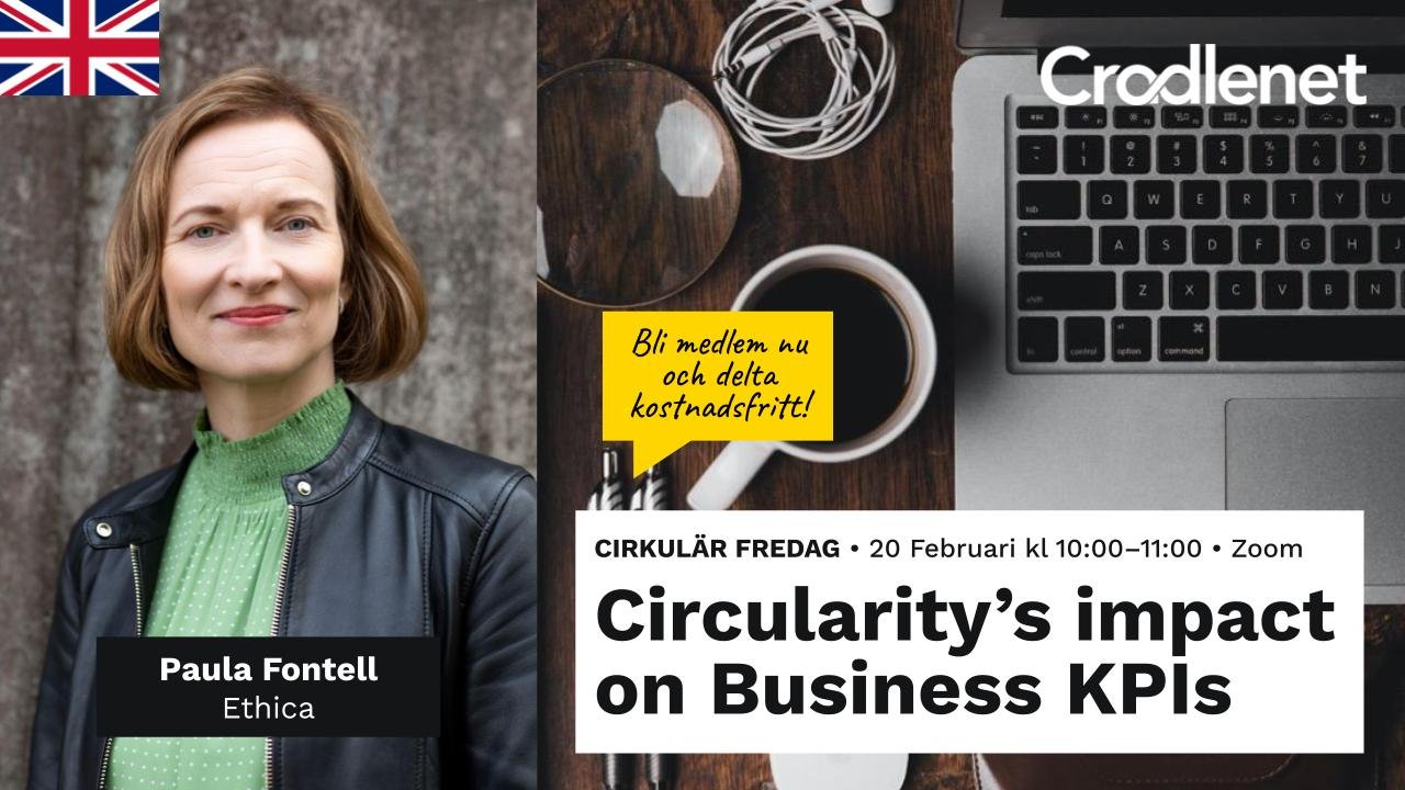 Cirkulär Fredag: Circularity’s impact&nbsp;on Business KPIs