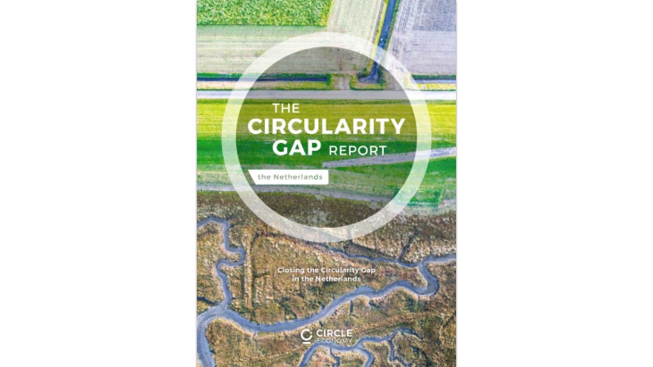 The Circularity Gap Report - the Netherlands — Cradlenet - Accelerating ...