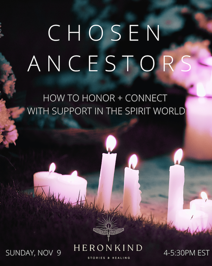 Chosen Ancestors: How to Honor + Connect with Support in the Spirit World (Virtual Workshop)