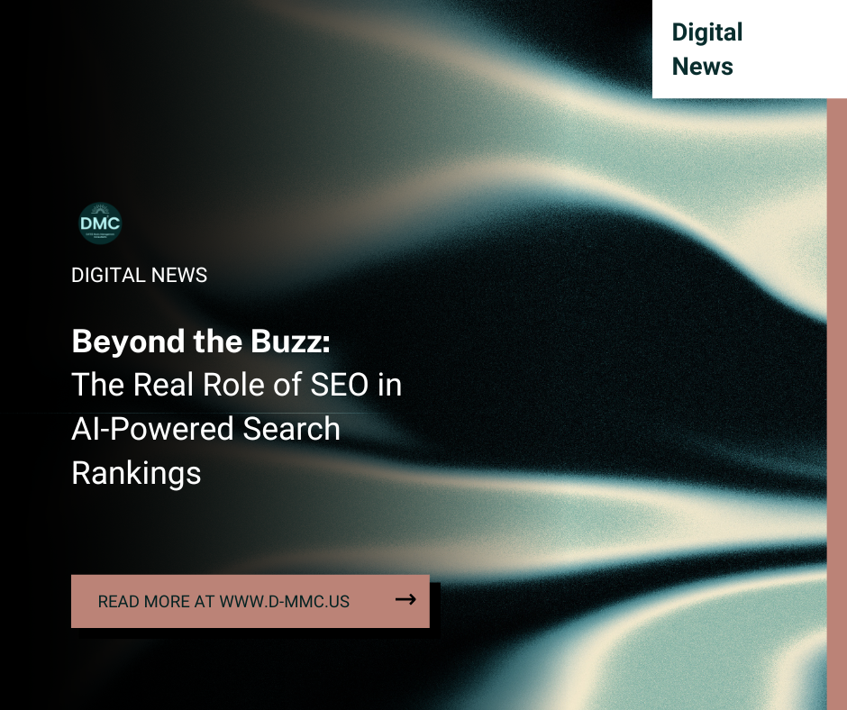 Beyond the Buzz: The Real Role of SEO in AI-Powered Search Rankings