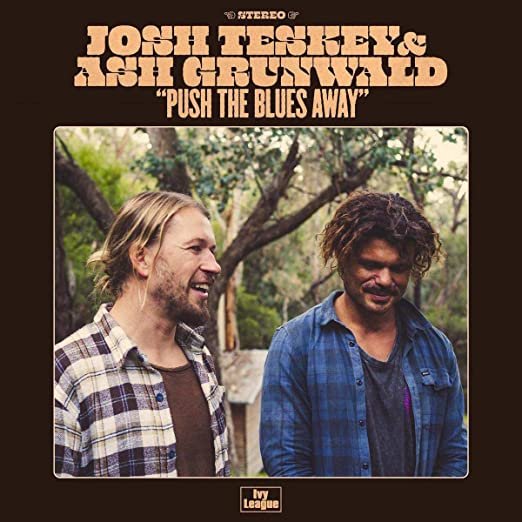 Josh Teskey and Ash Grunwald: Push these blues away