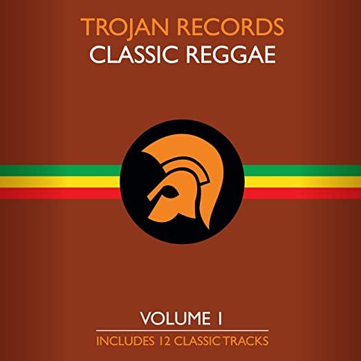 Trojan Records: The Best Of Classic Reggae Vol 1