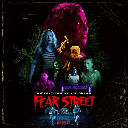 Fear Street: Parts 1-3 Music From The Netflix Horror Trilogy Event