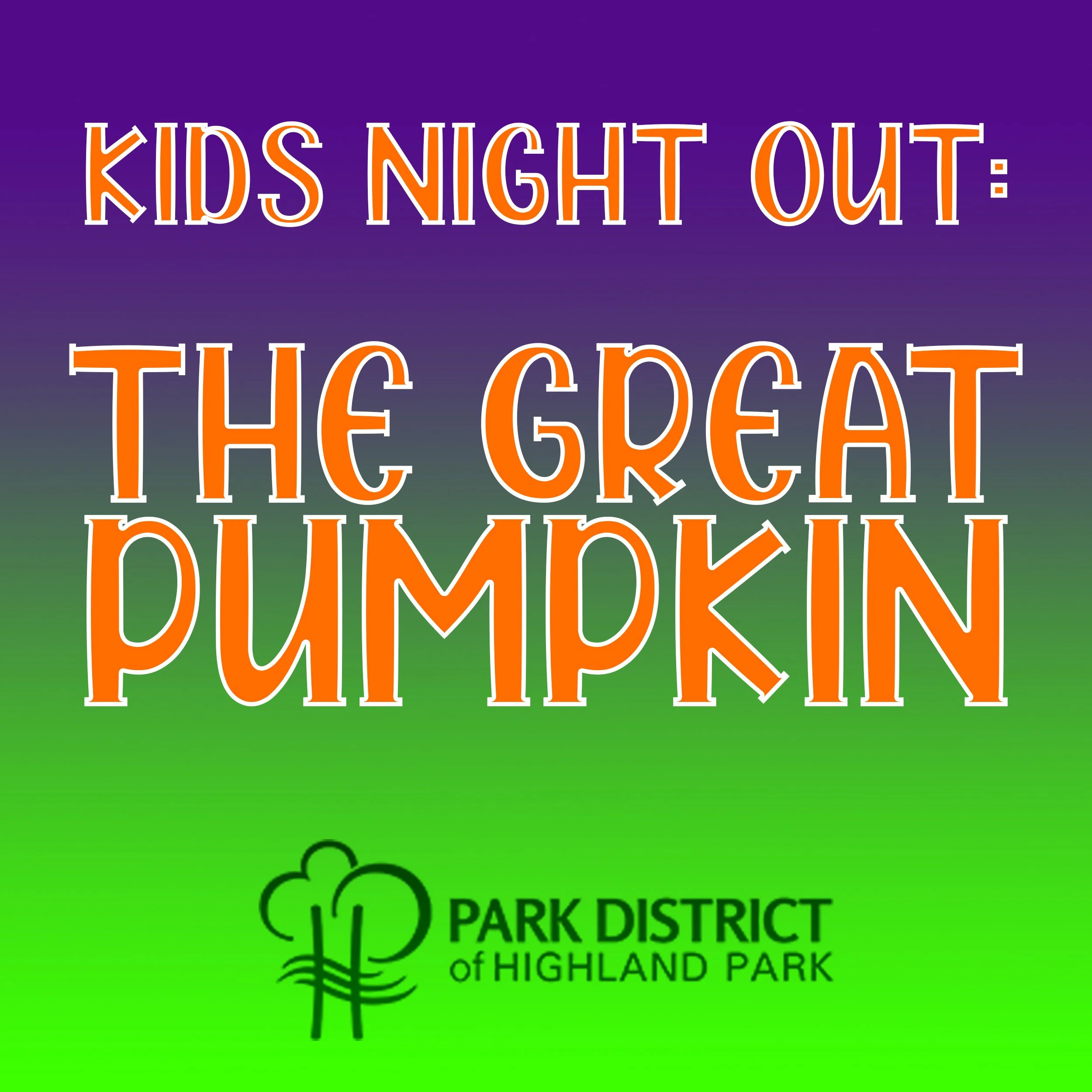 Kids Night Out: The Great Pumpkin