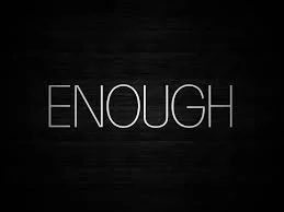 Enough
