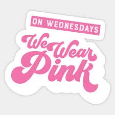"On Wednesdays, We Wear Pink"