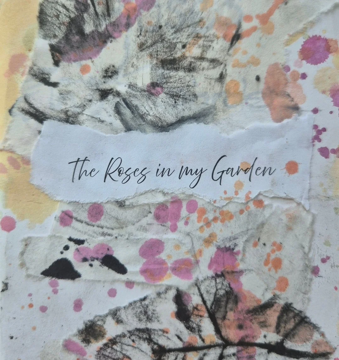 Roses from my Garden
Book dedication to Des Libke
Inspired by Wolsley