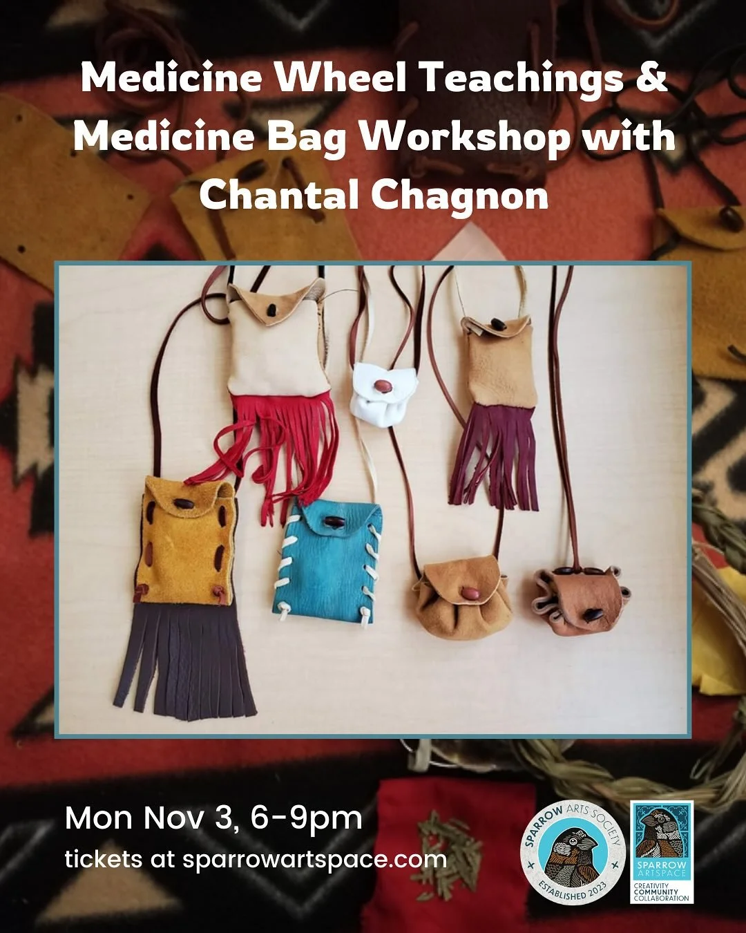 Medicine Wheel Teachings & Medicine Bag Workshop
Monday, November 3, 6:00 p.m. to 9:00 p.m.
By Donation starting at $5, please register on our website (link in bio), for adults and teens 16+
The Medicine Wheel and Smudging are an integral part