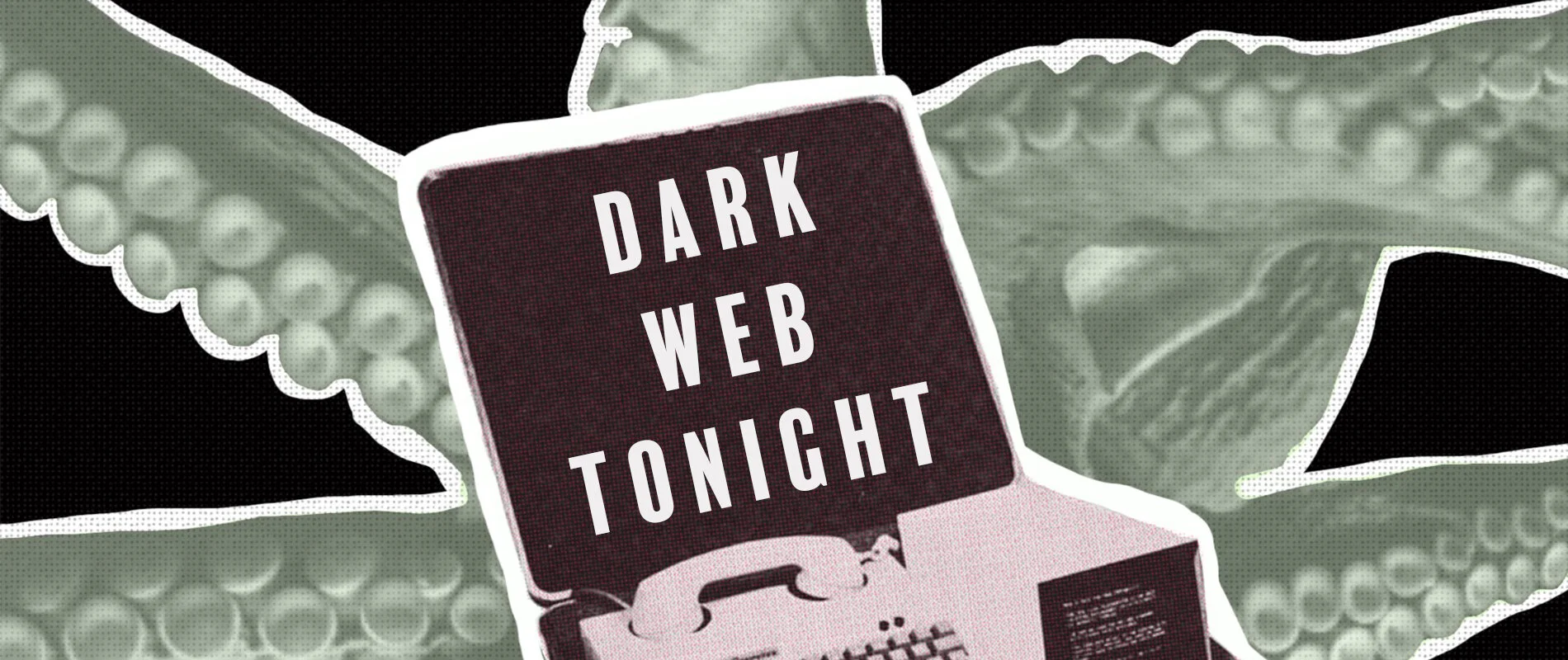 Dark Web Tonight
