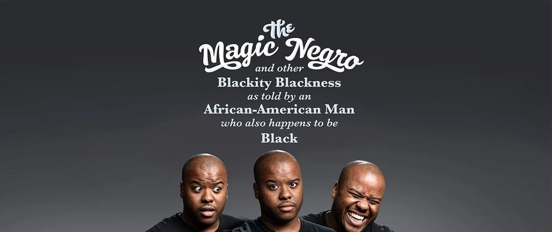 The Magic Negro: And Other Blackity Blackness