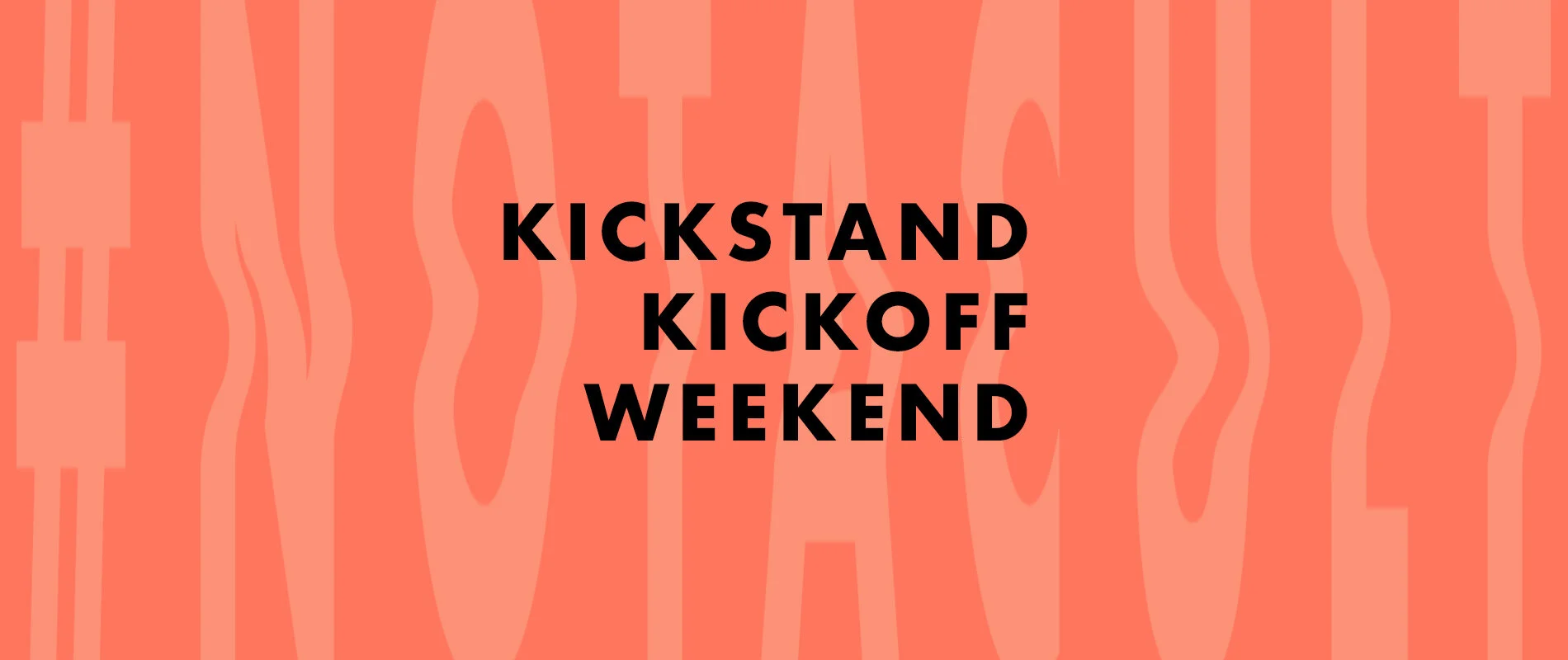Kickstand Kickoff Weekend