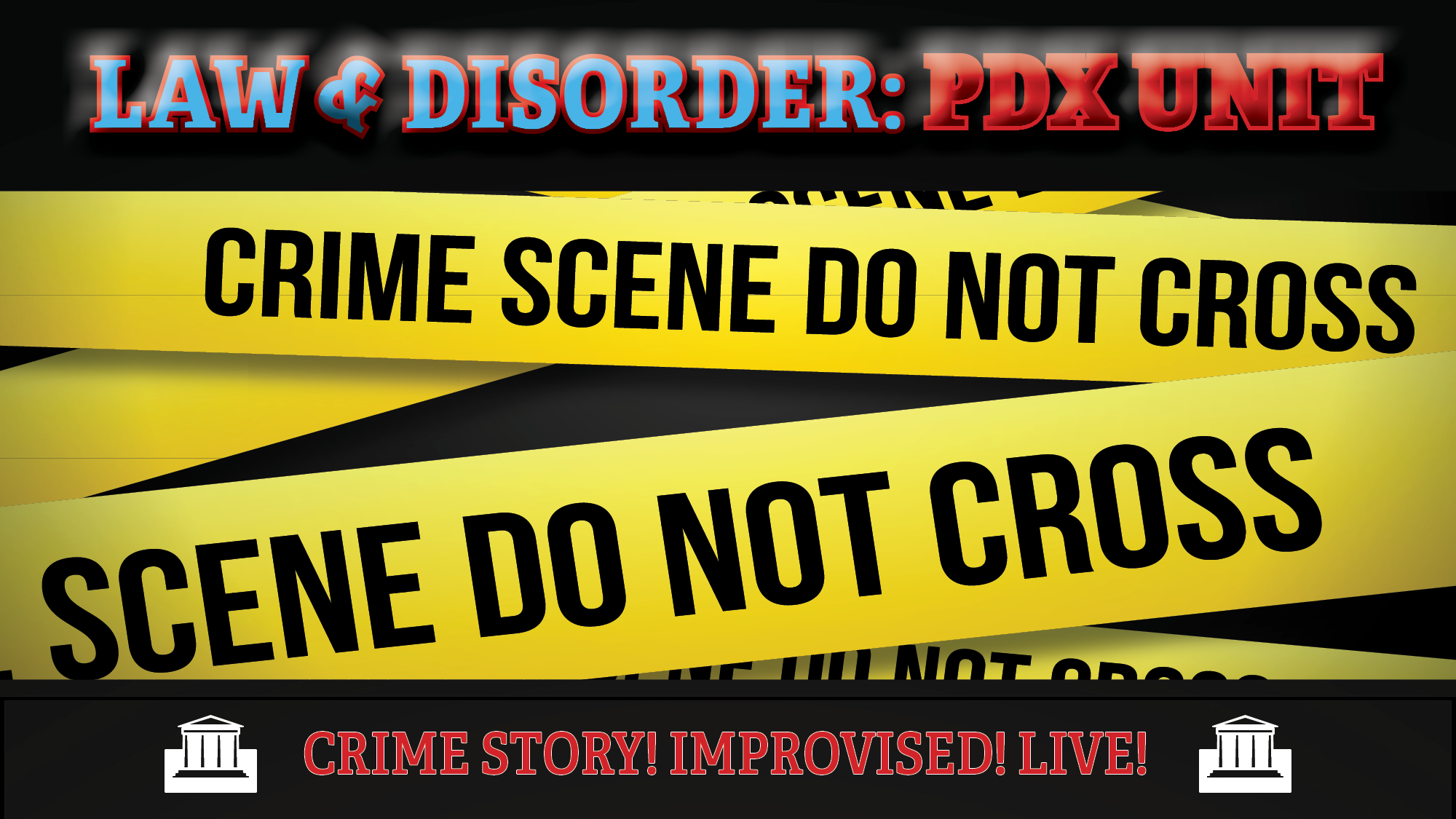 Law & DisOrder: PDX Unit