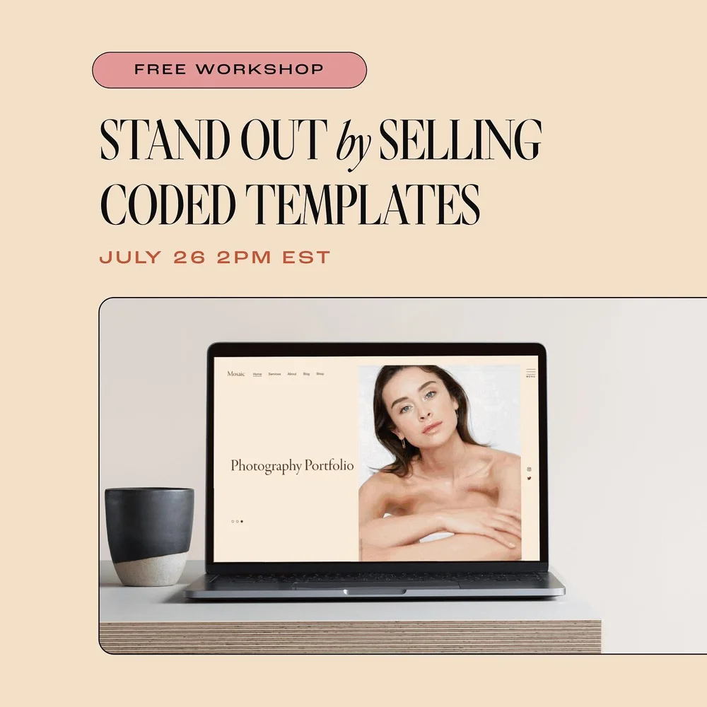 Have you ever dreamed of offering your own 
Squarespace templates? Or are you curious how selling templates can help you stand out?
.
There's a lot of pressure to produce a high-quality digital product. But you're in luck&mdash;I'm hosting a free wor