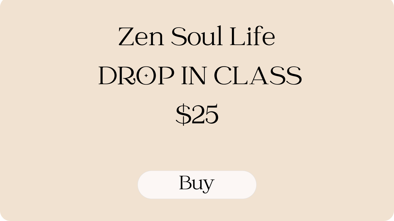 Advertisement for a drop-in class called Zen Soul Life, priced at $25, with a buying button.