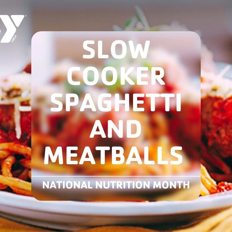 It&rsquo;s #NationalNutritionMonth! Here is a recipe that the whole family will enjoy. Slow Cooker Spaghetti and Meatballs puts a healthy twist on classic comfort food &ndash; all while saving time in the kitchen! Try this recipe from the #ymcaofcent