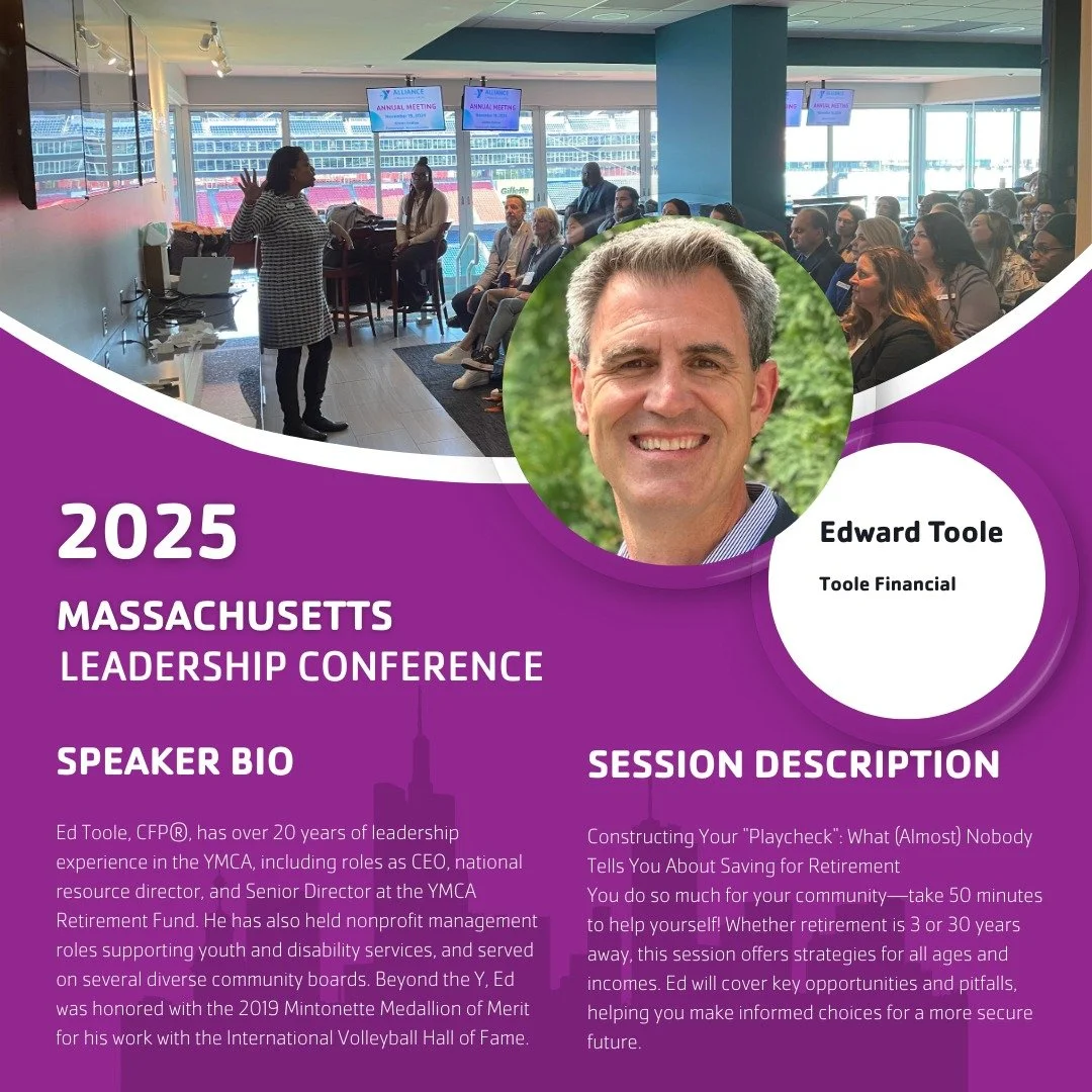We&rsquo;re also pleased to welcome Ed Toole, CFP&reg;, as a featured speaker at this year&rsquo;s conference.

With over two decades of YMCA leadership and expertise in financial planning, Ed currently serves as Senior Director at the YMCA Retiremen