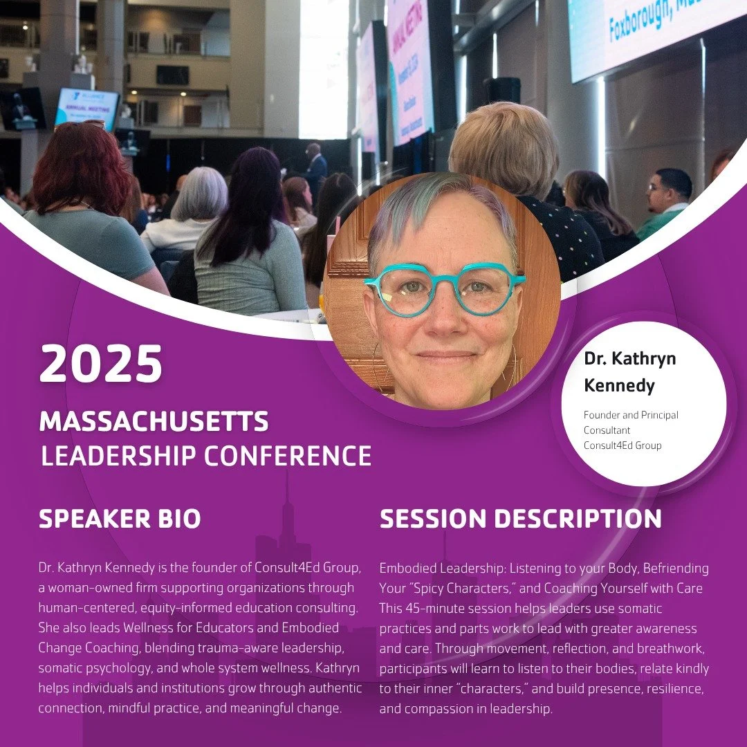 We&rsquo;re thrilled to welcome Dr. Kathryn Kennedy, founder of Consult4Ed Group, as a featured speaker at this year&rsquo;s Massachusetts Leadership Conference!

Kathryn is an expert in trauma-aware leadership coaching, somatic psychology, and equit