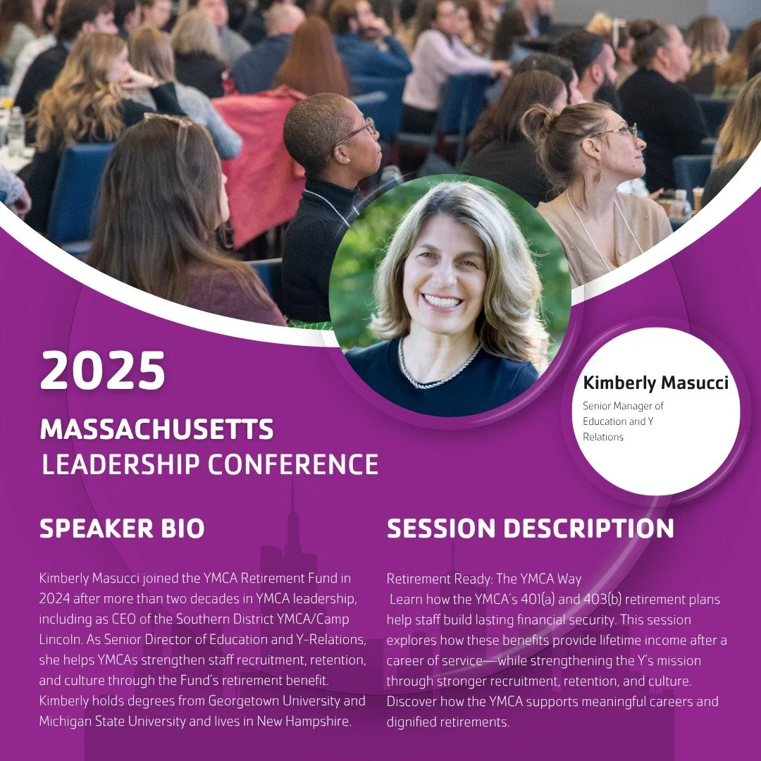 We&rsquo;re excited to welcome Kimberly Masucci &mdash; a dedicated YMCA leader with more than 20 years of experience &mdash; as a featured speaker at this year&rsquo;s Massachusetts Leadership Conference!

Kimberly joined the YMCA Retirement Fund in