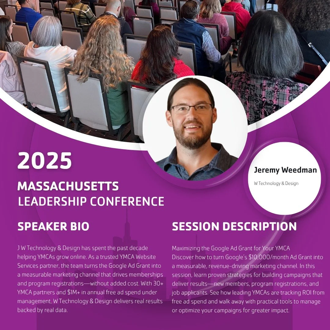 Join us as we welcome Jeremy Weedman of W Technology &amp; Design to the 2025 Massachusetts Leadership Conference!

For the past decade, W Technology &amp; Design has helped YMCAs grow their digital presence and turn the Google Ad Grant into a measur