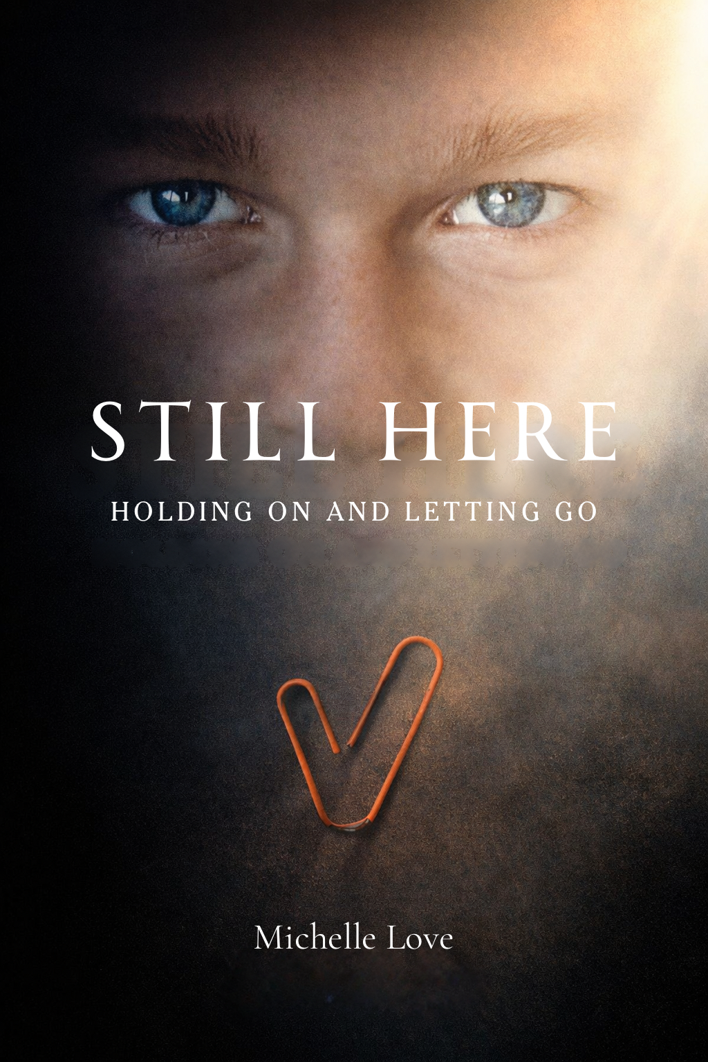 Still Here book cover by Michelle Love, a grief and healing memoir about loss and love