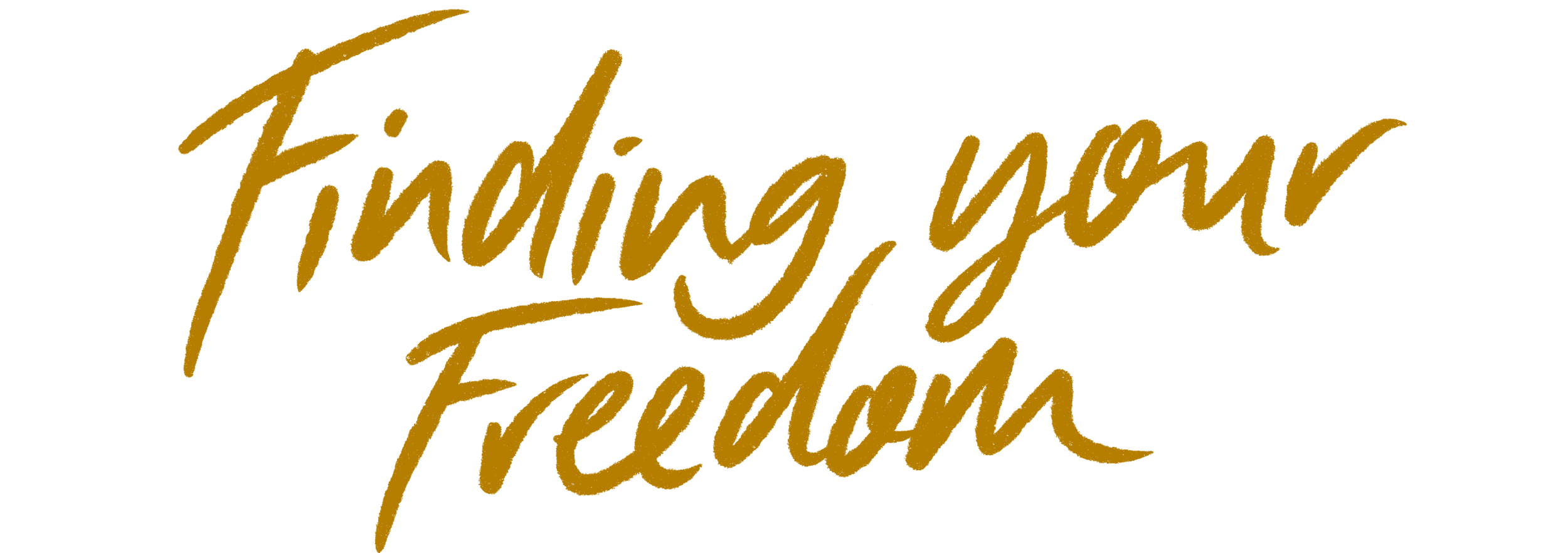 Finding Your Freedom™