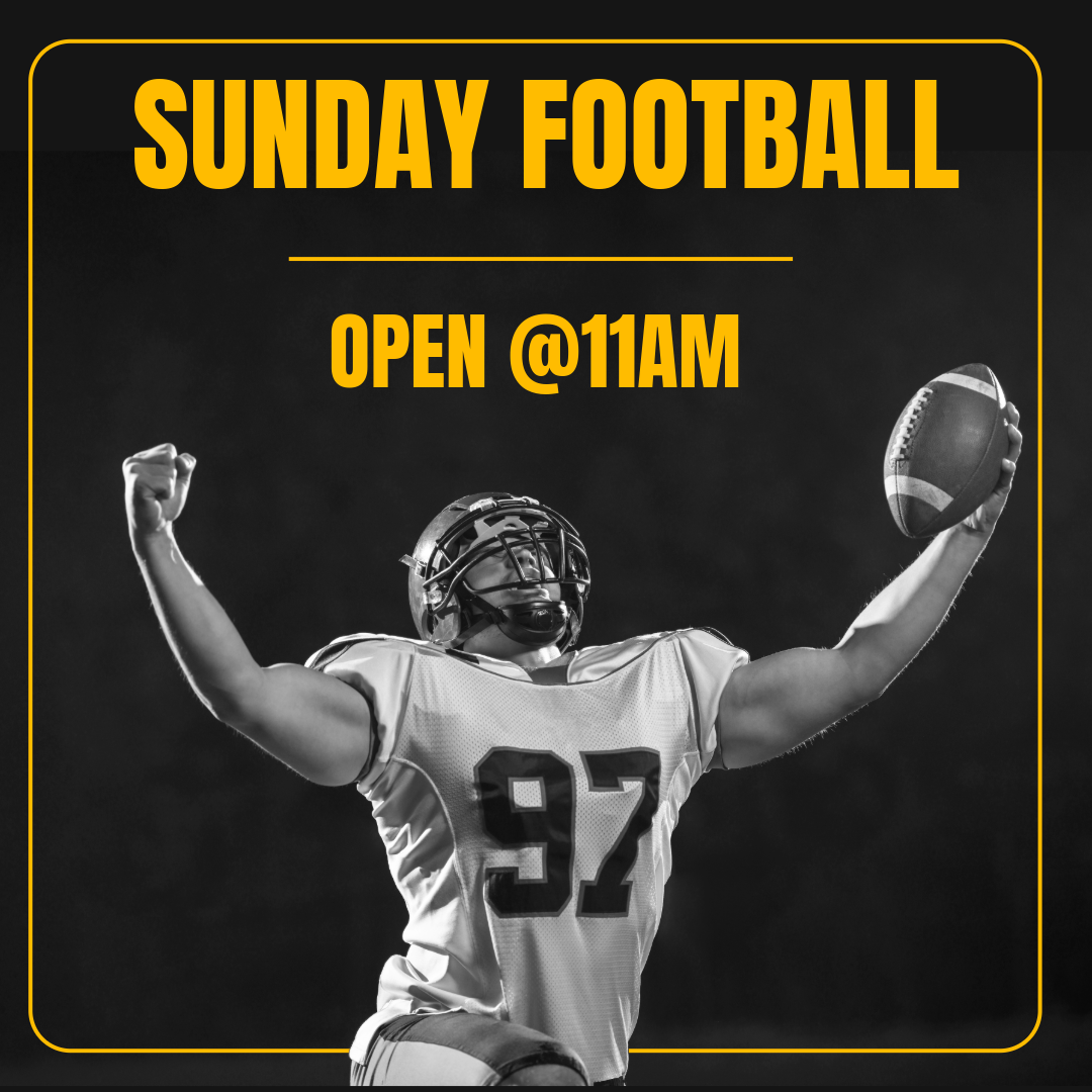 SUNDAY FOOTBALL: DOORS OPEN 11AM