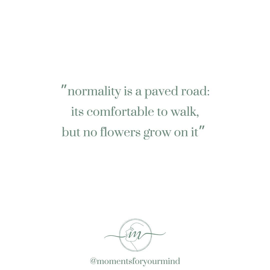 Who wants normal? I like flowers 

Get in touch via the #linkinbio to see how working together with the Moments for your Mind coaching formula of grounding, planning and moving might help you make those mindful choices to get back on your path and ap
