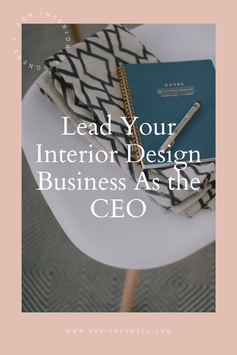 Lead Your Interior Design Business — Desi Creswell