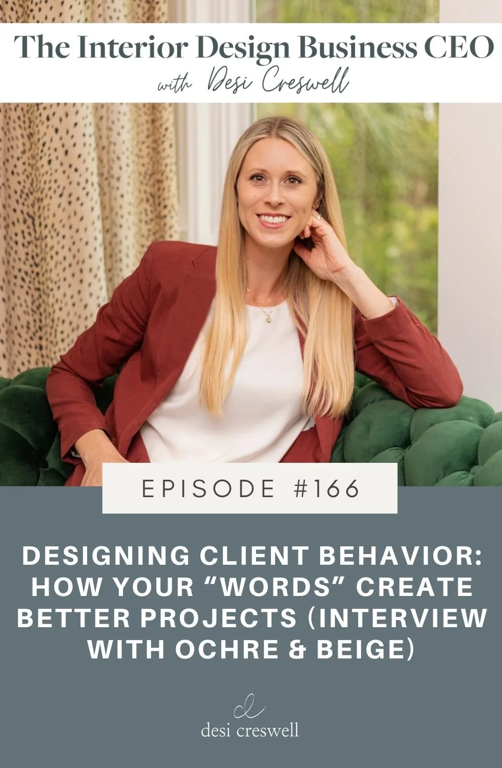 166. Designing Client Behavior: How Your “Words” Create Better Projects (Interview with Ochre &amp; Beige)
