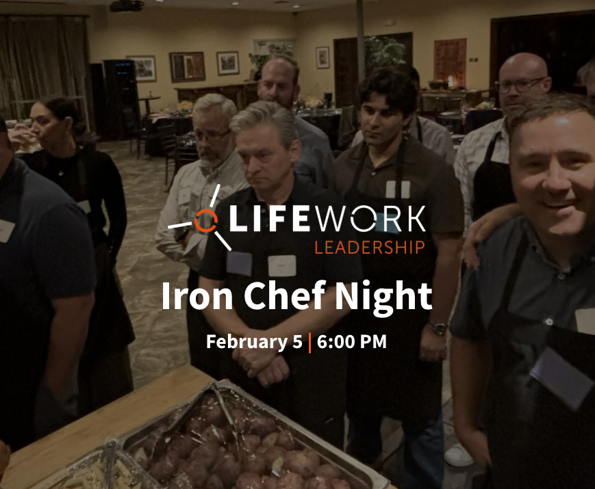 Group of people gathered around a table with food at an indoor event, with a logo and text overlay for LifeWork Leadership's Iron Chef Night on February 5th at 6:00 PM.