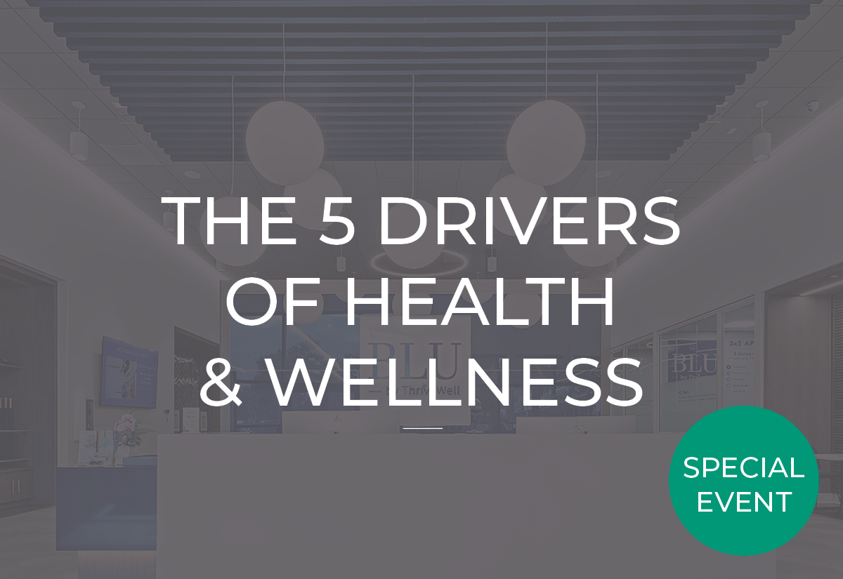 The 5 Drivers of Health &amp; Wellness