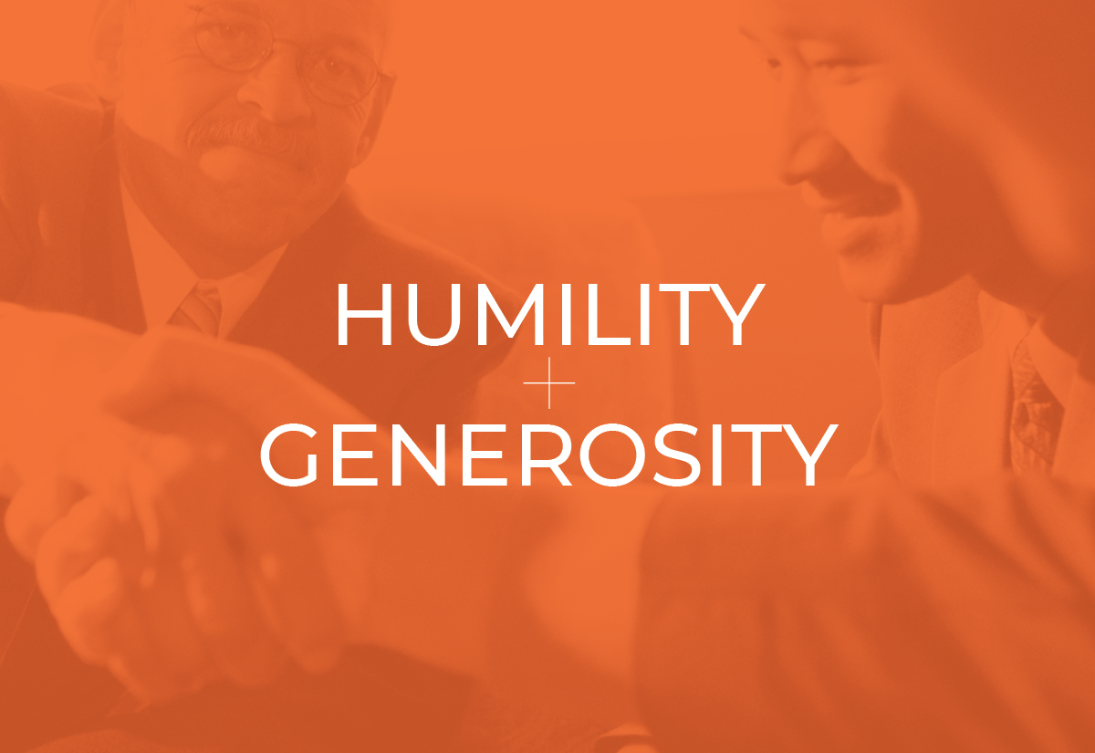 Two men in business suits smiling and shaking hands, with the words "Humility + Generosity" overlaid.
