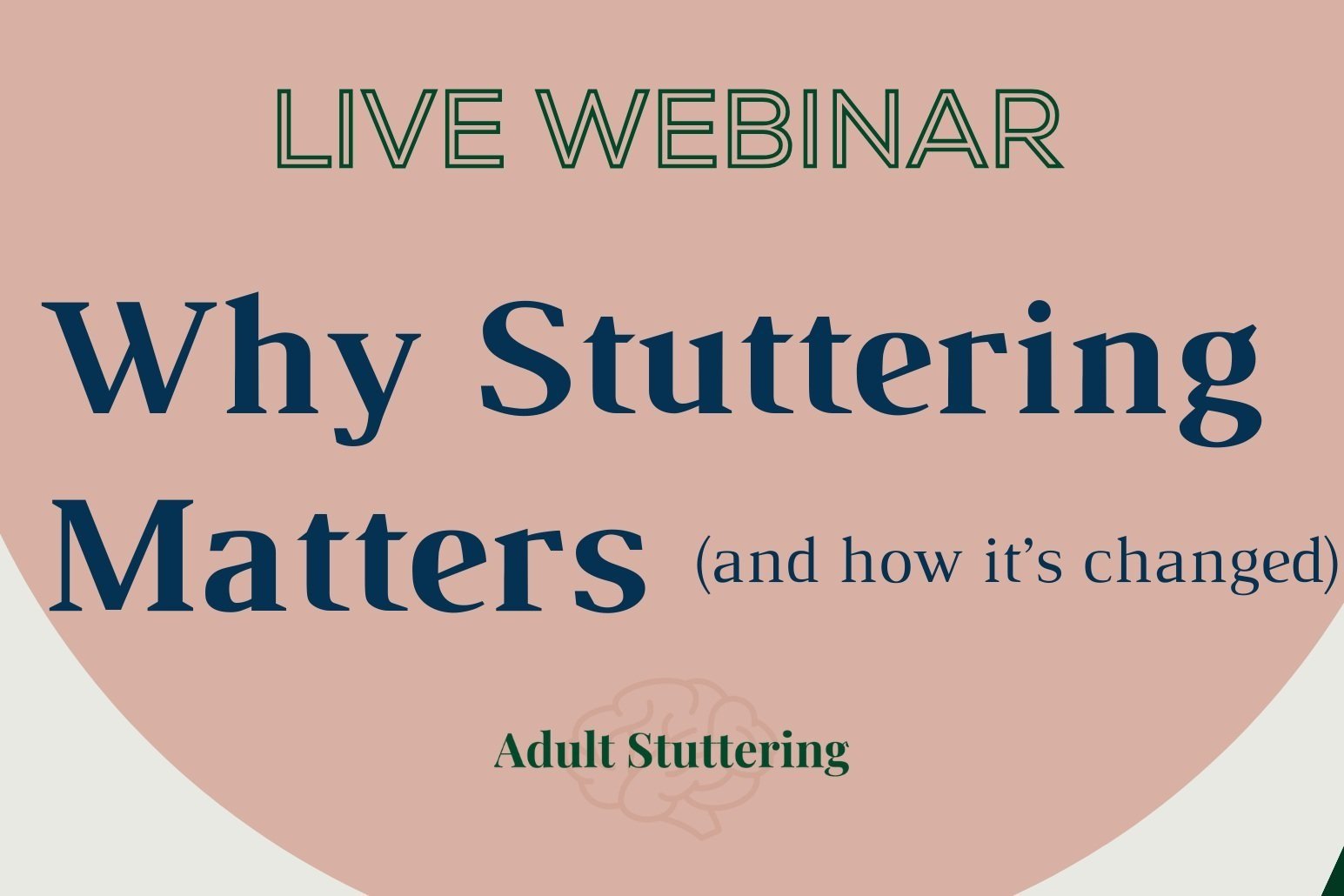 Why Stuttering Matters (and how it's changed) Webinar
