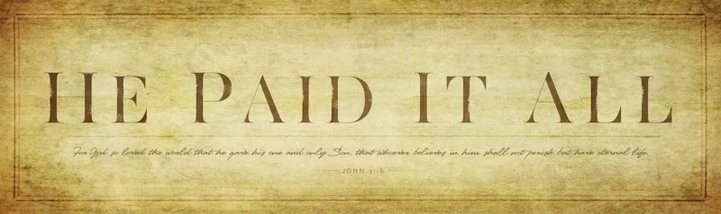He Paid it All