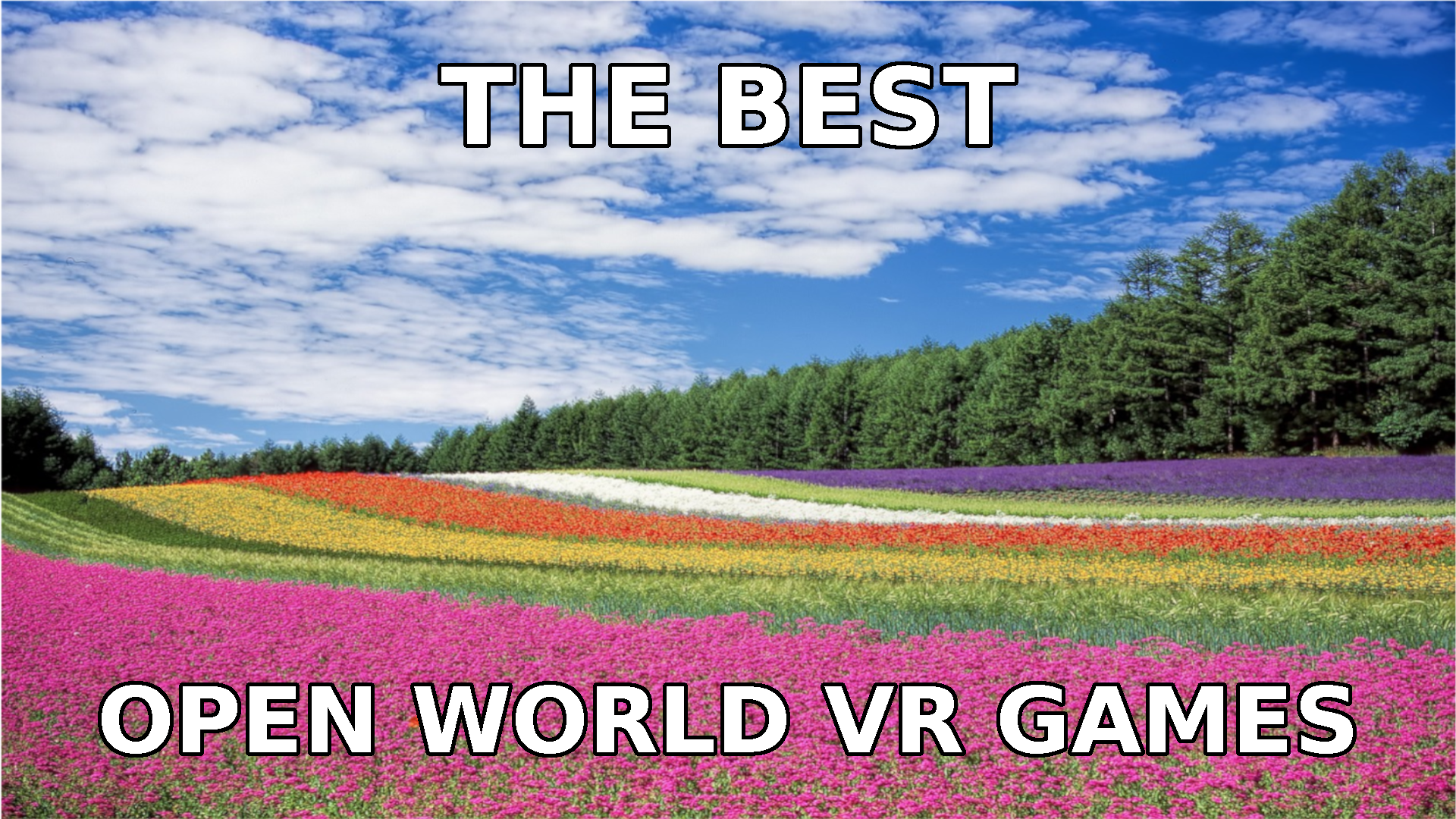The Best Open World VR Games — Reality Remake: VR Is the Future