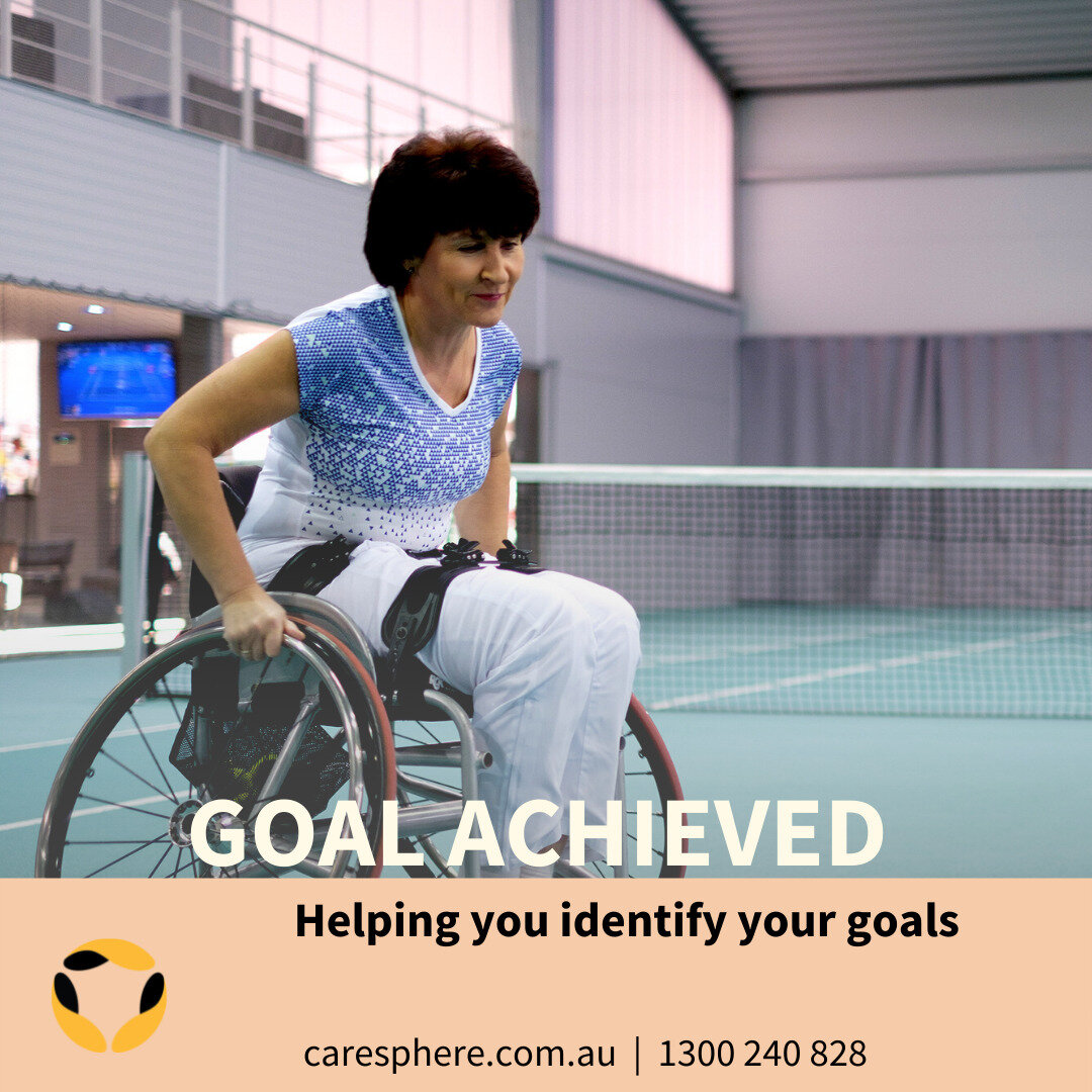 Your goals can be big or they can be smaller things you want to pursue. At care Sphere, our care support worker will assist you in identifying your goals and will support you to meet your needs. Speak to us about your  goals and we will do our best t