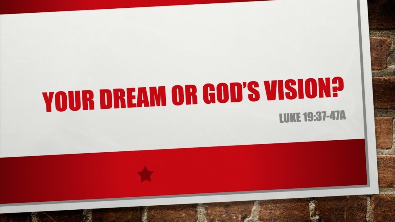 Your Dream or God’s Vision – Rev David Ho