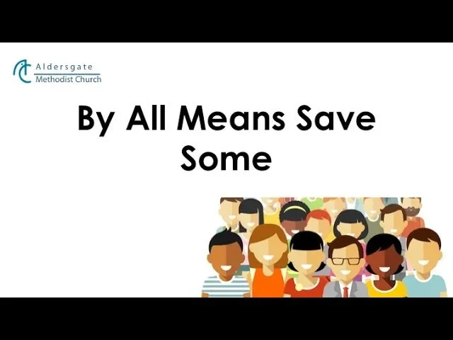 By All Means Save Some – Pr Richard Seow