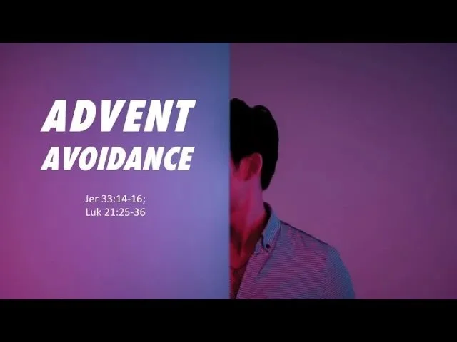 Advent Avoidance - Rev Dr Lynette Sathiasingam