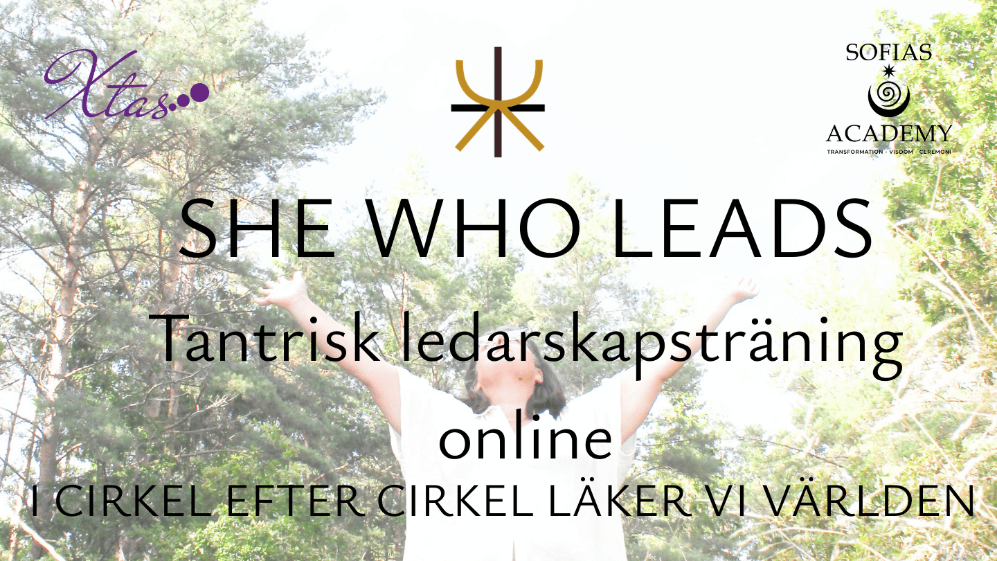 SHE WHO LEADS - tantrisk ledarskapsträning (Varannan måndag 13/4 - 8/6)